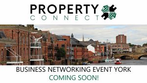 Property Connect Business networking events in York coming soon!